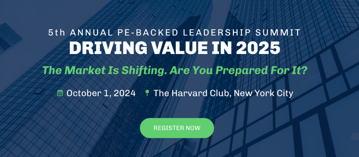 5th ANNUAL PE-BACKED LEADERSHIP SUMMIT – DRIVING VALUE IN 2025